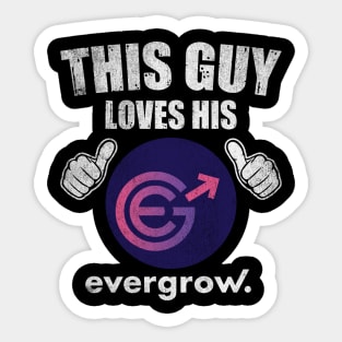 This Guy Loves His Evergrow EGC Coin Valentine Crypto Token Cryptocurrency Blockchain Wallet Birthday Gift For Men Women Kids Sticker